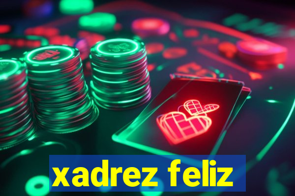 xadrez feliz